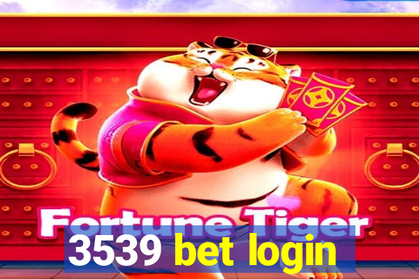 3539 bet login